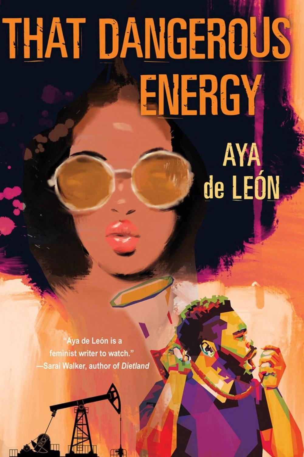 That Dangerous Energy by Aya De Leon - ISBN: 9781496740328