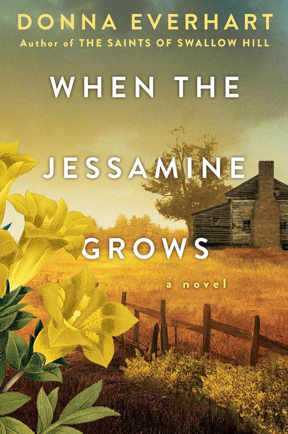 When the Jessamine Grows by Donna Everhart - ISBN: 9781496740700