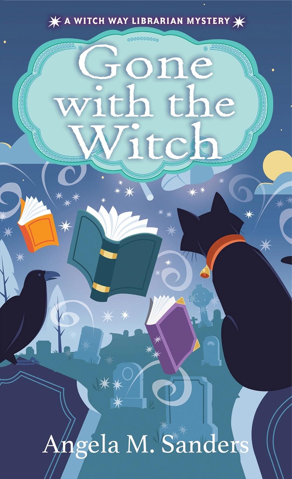 Gone with the Witch by Angela M. Sanders - ISBN: 9781496740939