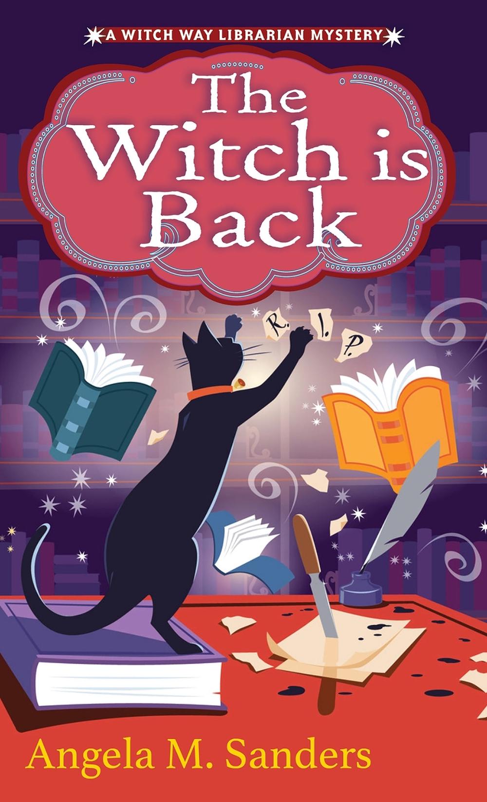 The Witch Is Back by Angela M. Sanders - ISBN: 9781496740953