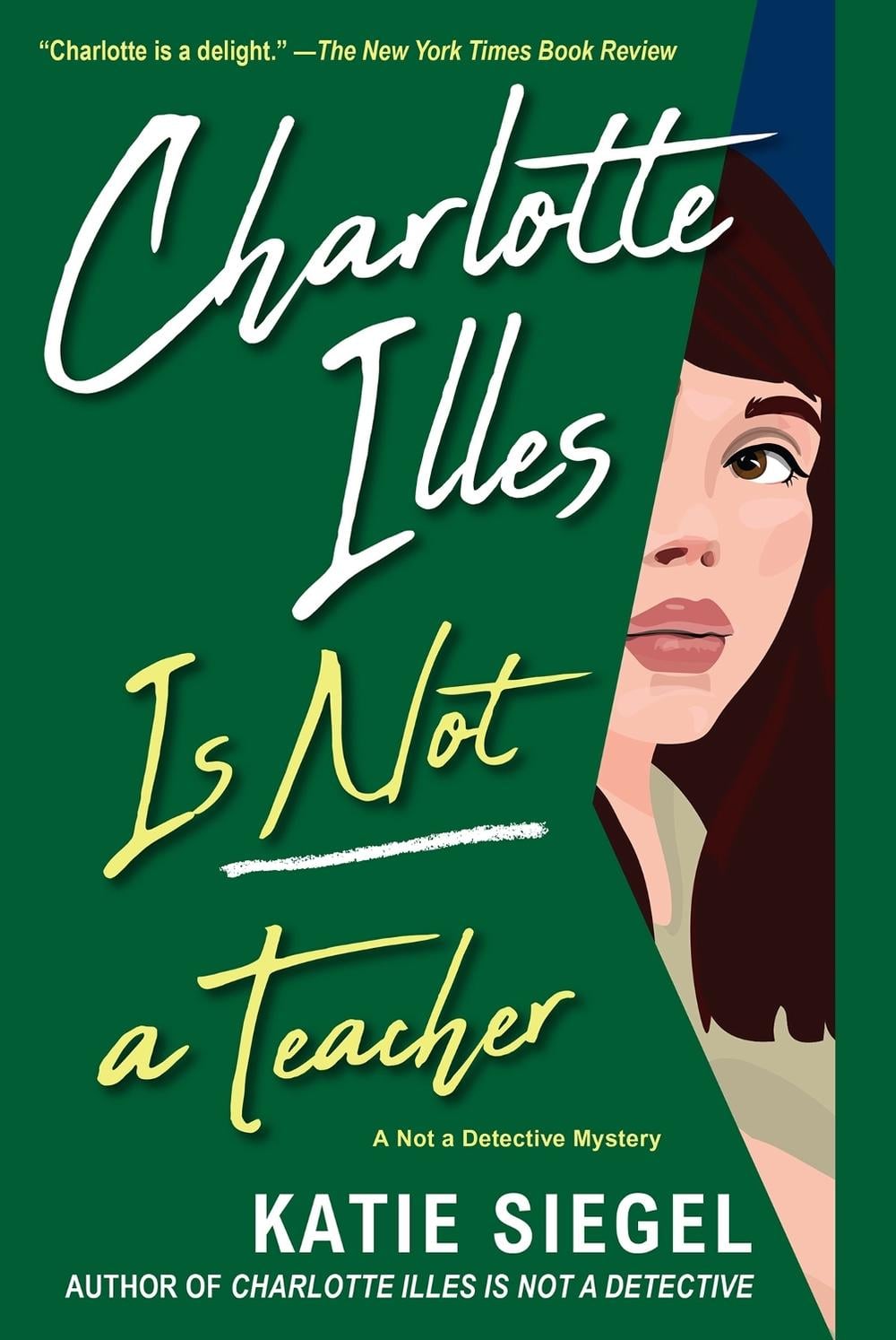 Charlotte Illes Is Not a Teacher by Katie Siegel - ISBN: 9781496741004