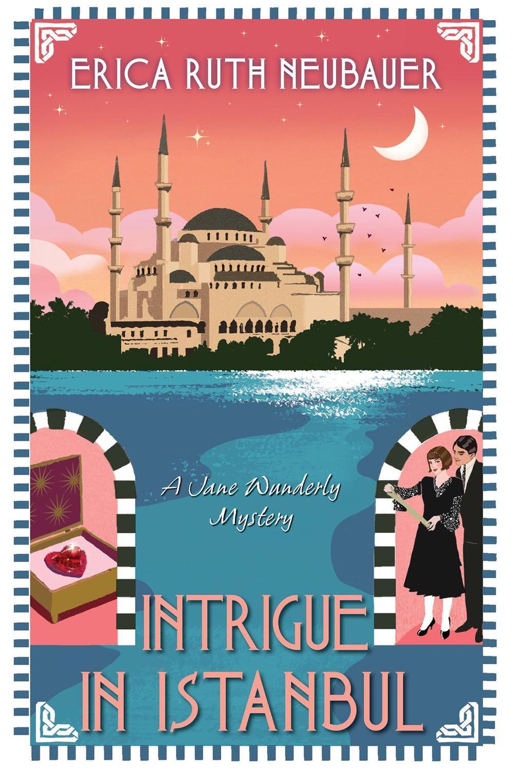 Intrigue in Istanbul by Erica Ruth Neubauer - ISBN: 9781496741158