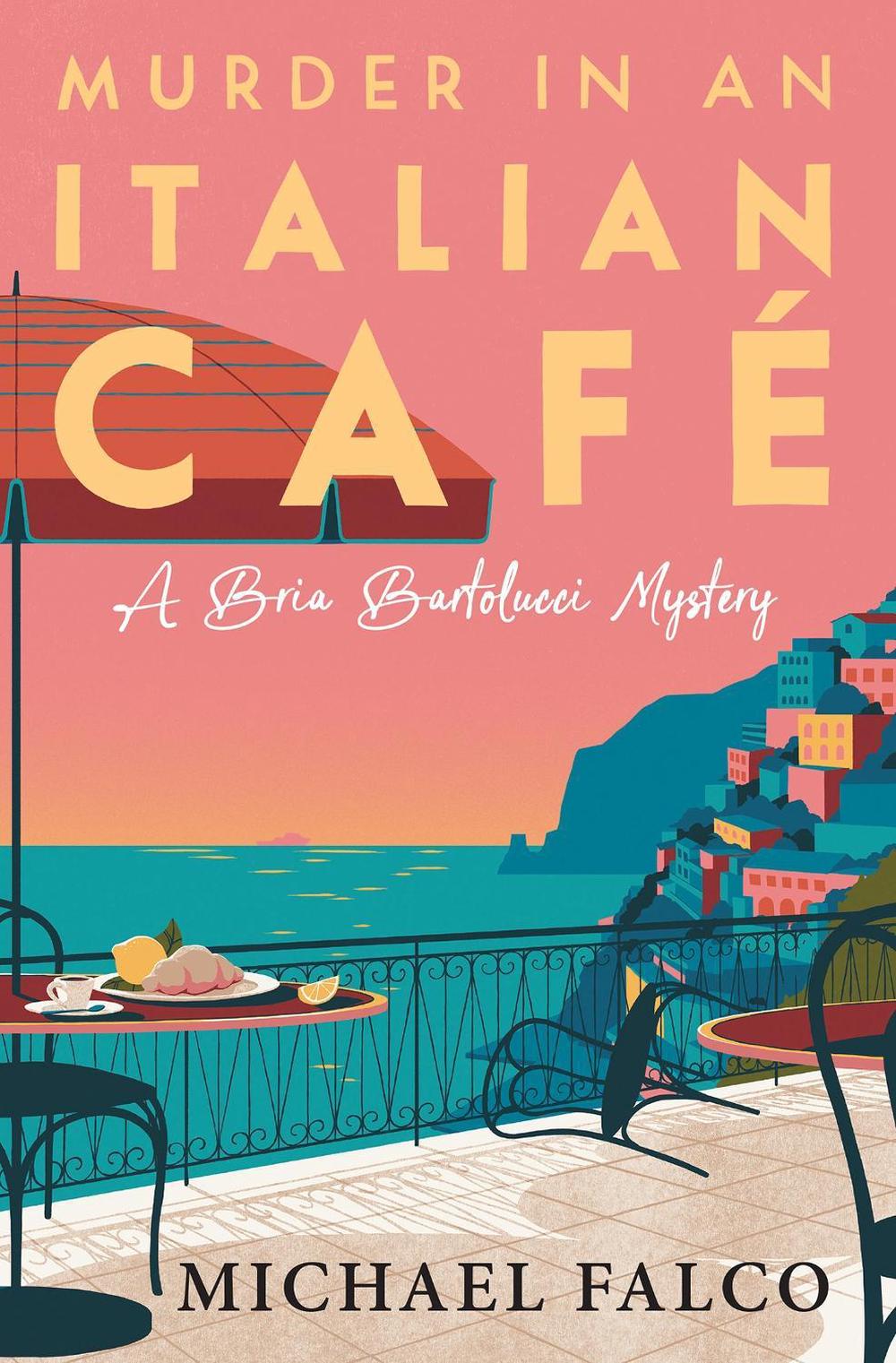 Murder in an Italian Cafe by Michael Falco - ISBN: 9781496742162
