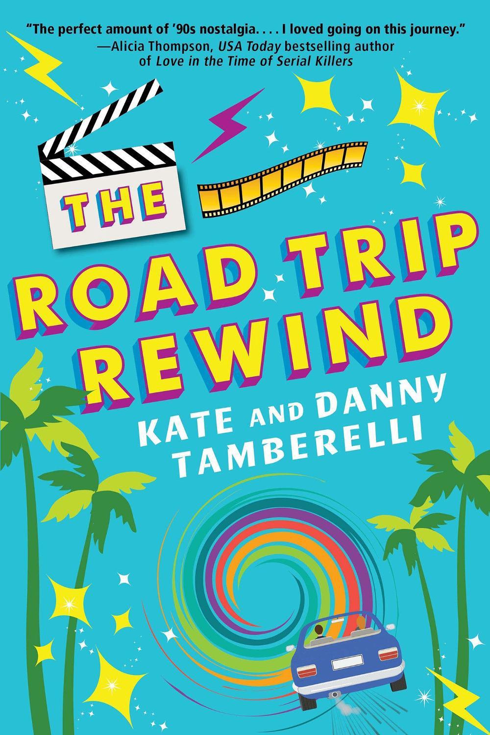 The Road Trip Rewind by Kate Tamberelli - ISBN: 9781496742865
