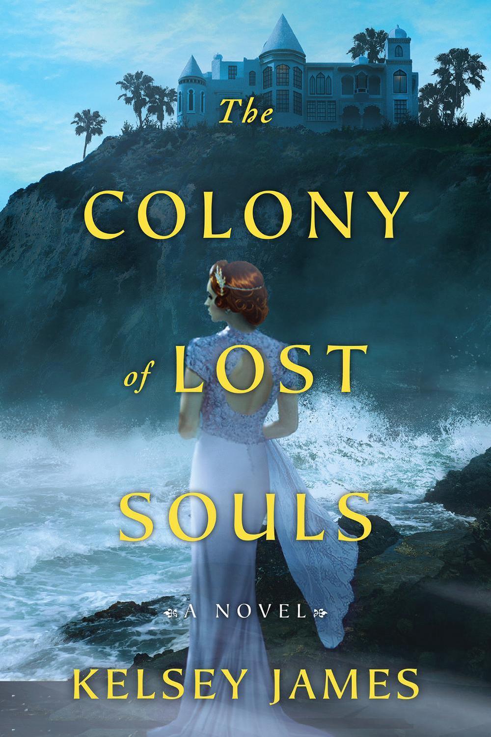 The Colony of Lost Souls by Kelsey James - ISBN: 9781496742957