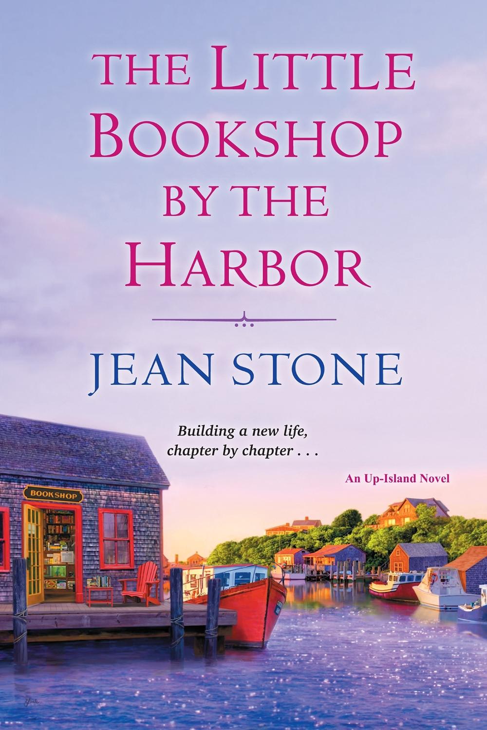 The Little Bookshop by the Harbor by Jean Stone - ISBN: 9781496743022
