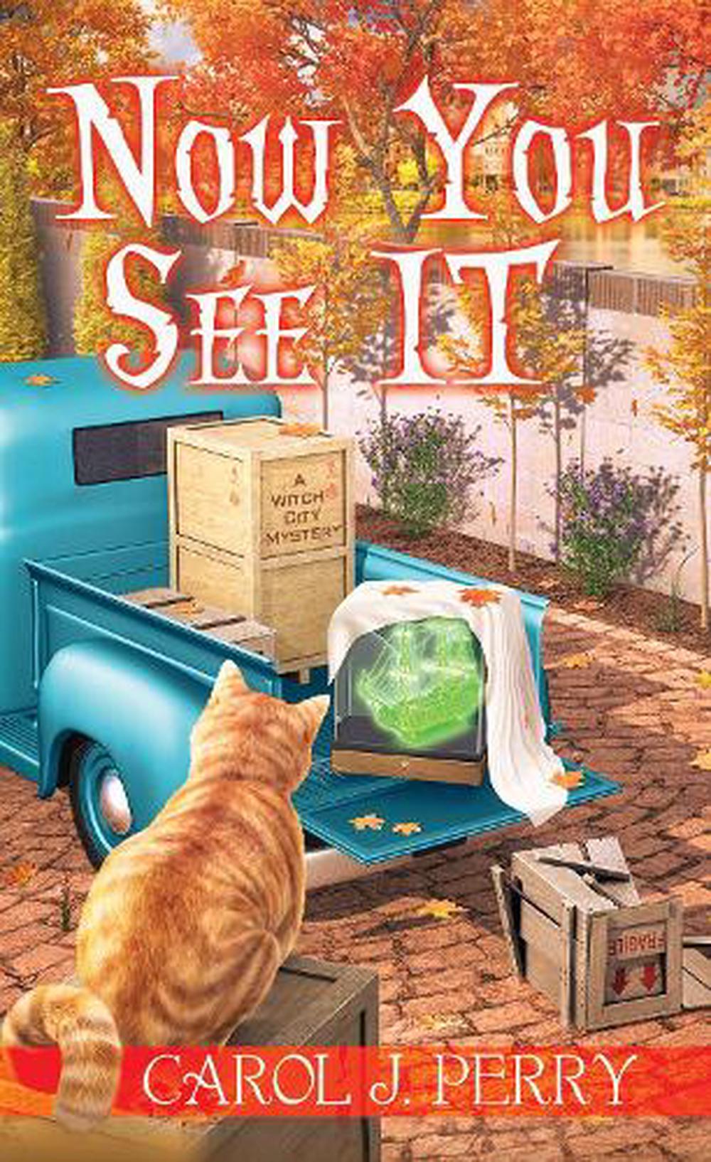 Now You See It by Carol J. Perry - ISBN: 9781496743640