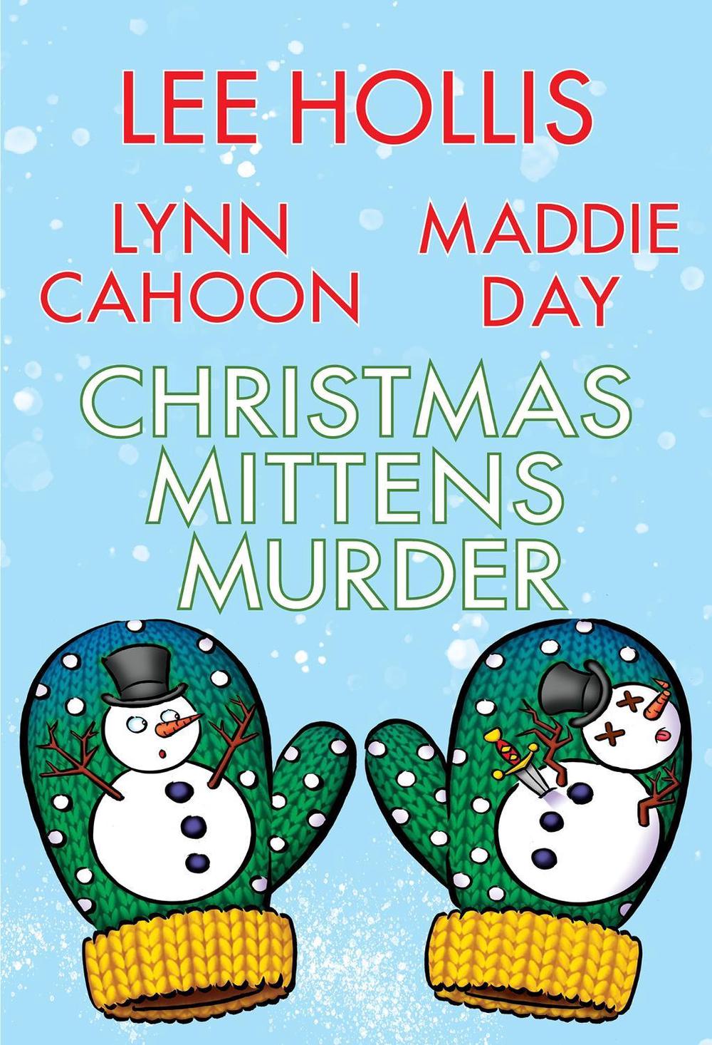 Christmas Mittens Murder by Lee Hollis - ISBN: 9781496744241