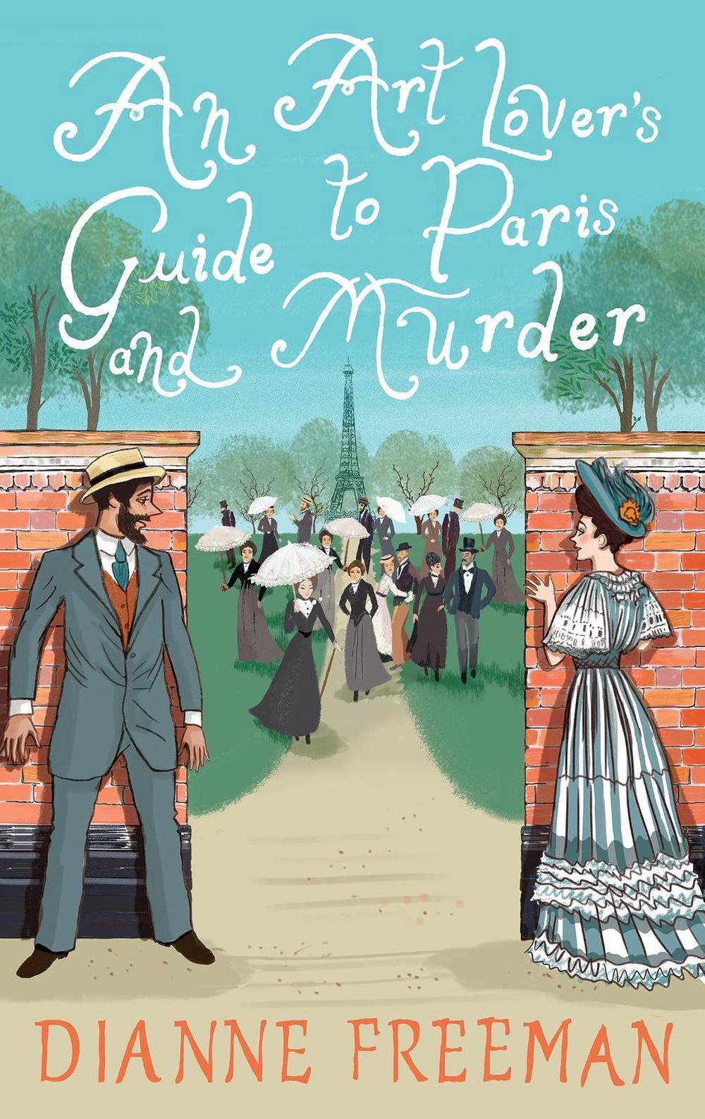 Art Lover's Guide to Paris and Murder, An by Dianne Freeman - ISBN: 9781496745118