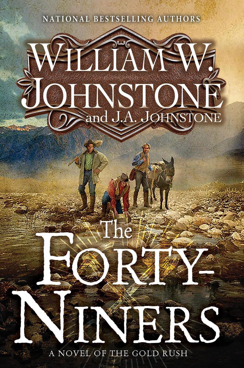The Forty-Niners by William W. Johnstone - ISBN: 9781496745675