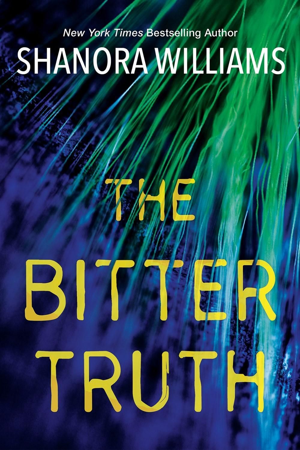 The Bitter Truth by Shanora Williams - ISBN: 9781496745828
