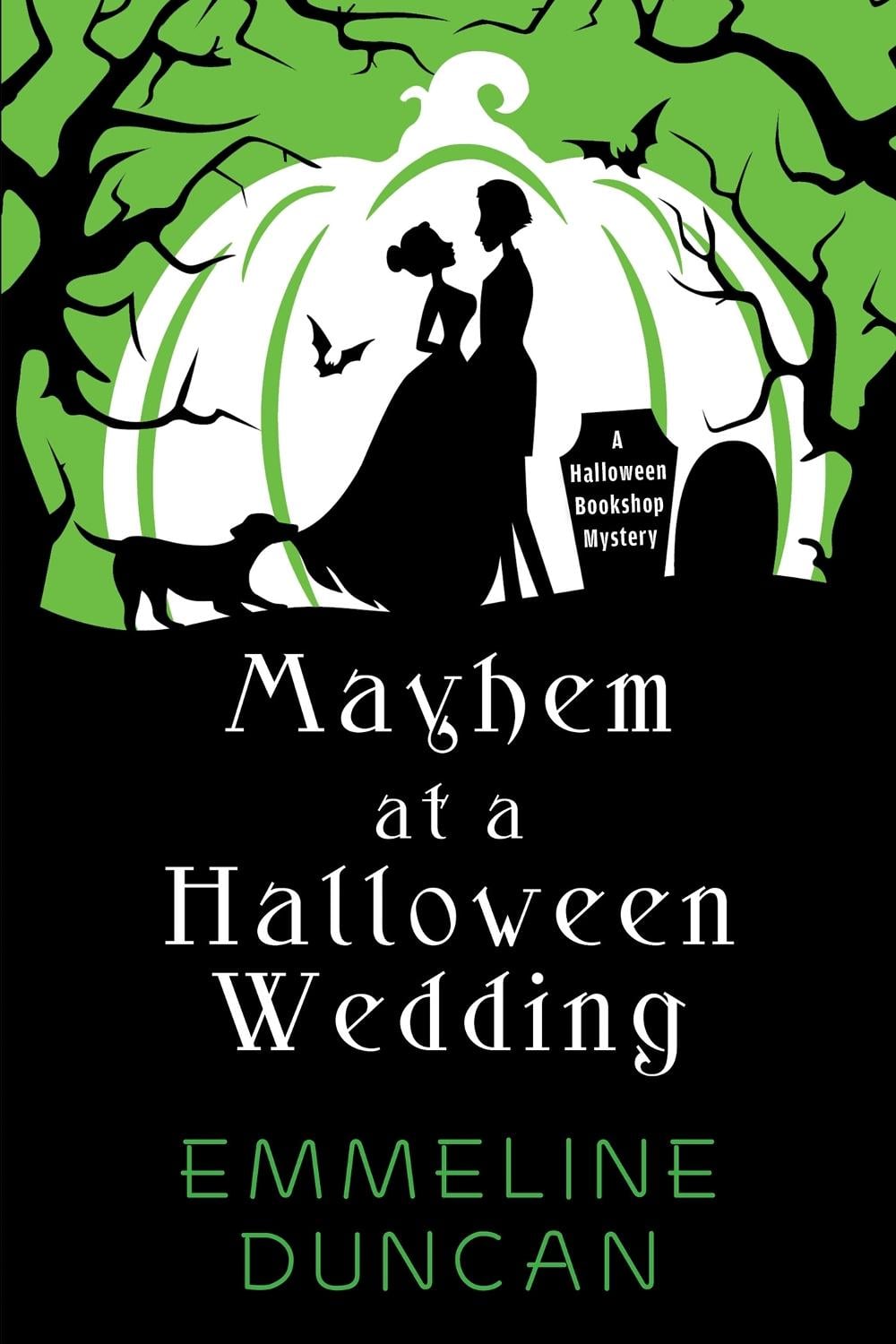 Mayhem at a Halloween Wedding by Emmeline Duncan - ISBN: 9781496746160
