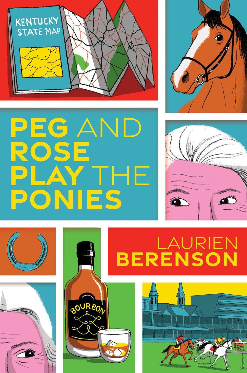 Peg and Rose Play the Ponies by Laurien Berenson - ISBN: 9781496746689
