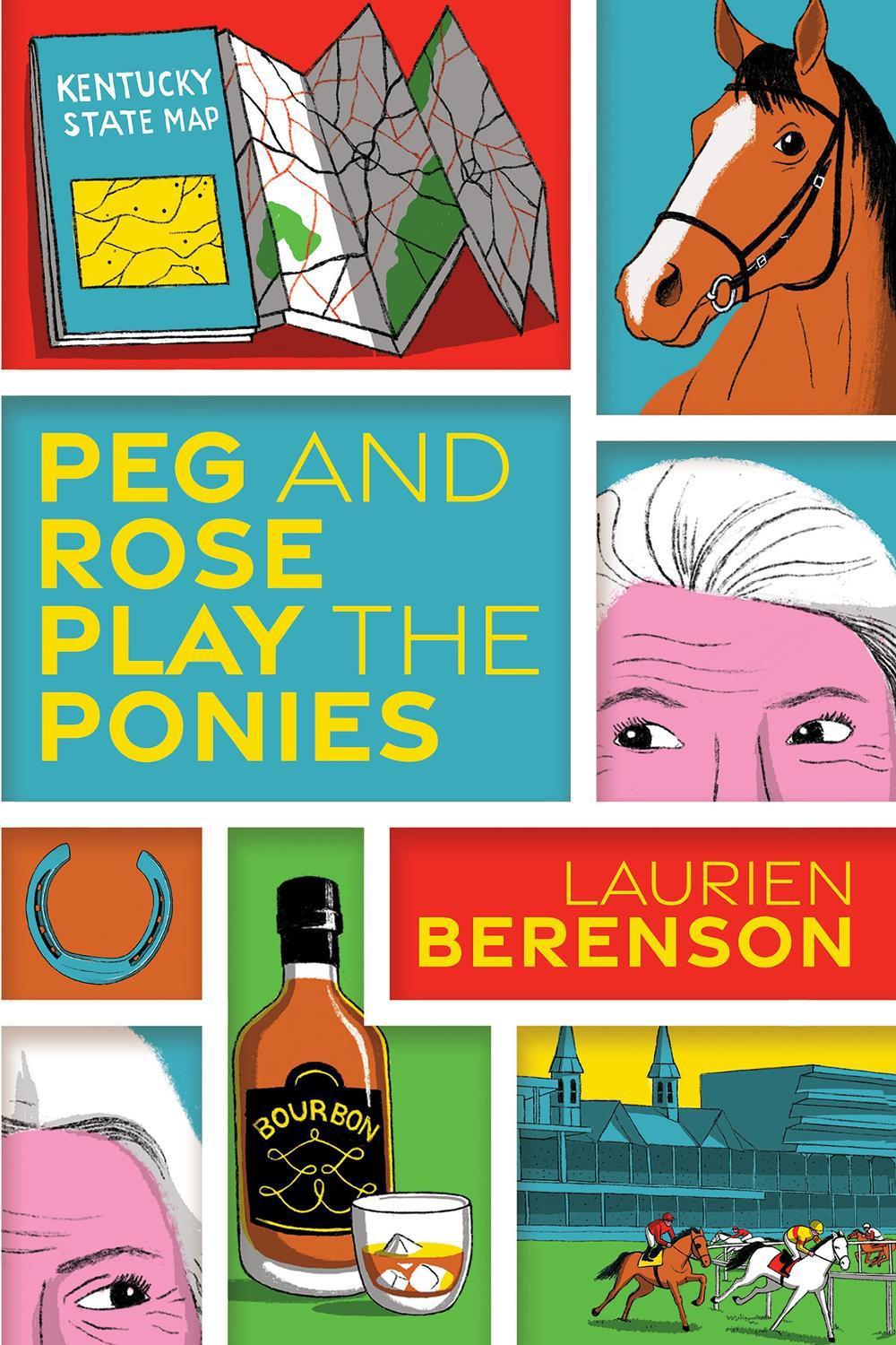 Peg and Rose Play the Ponies by Laurien Berenson - ISBN: 9781496746696