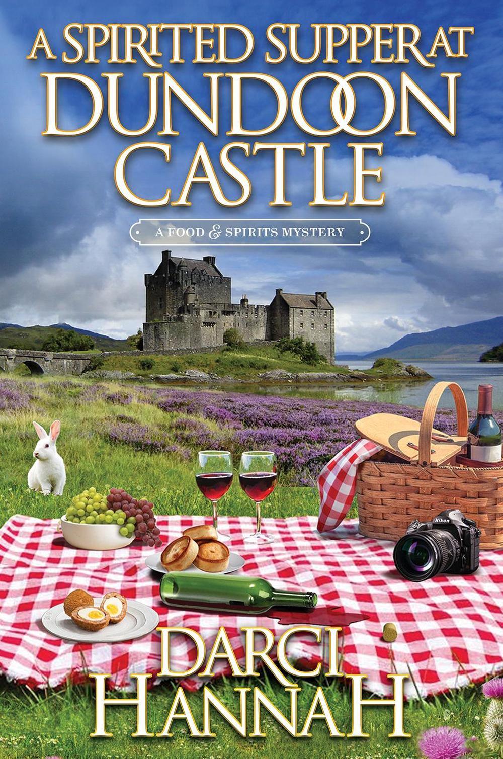 A Spirited Supper at Dundoon Castle by Darci Hannah - ISBN: 9781496747471