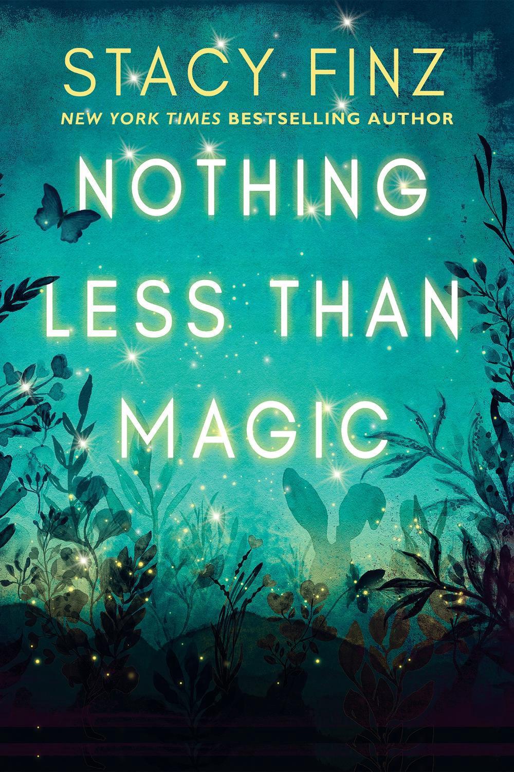 Nothing Less than Magic by Stacy Finz - ISBN: 9781496747624