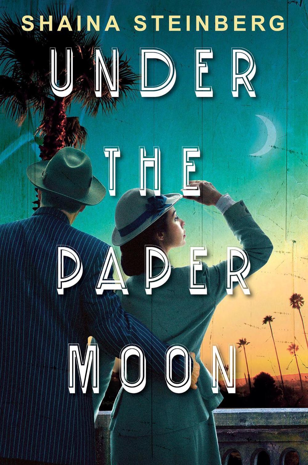 Under the Paper Moon by Shaina Steinberg - ISBN: 9781496747914
