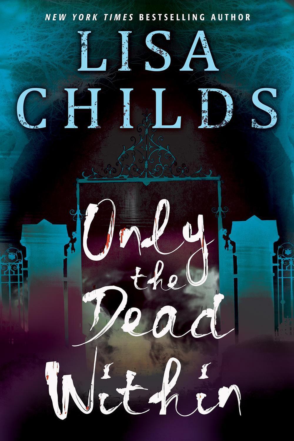 Only the Dead Within by Lisa Childs - ISBN: 9781496749017