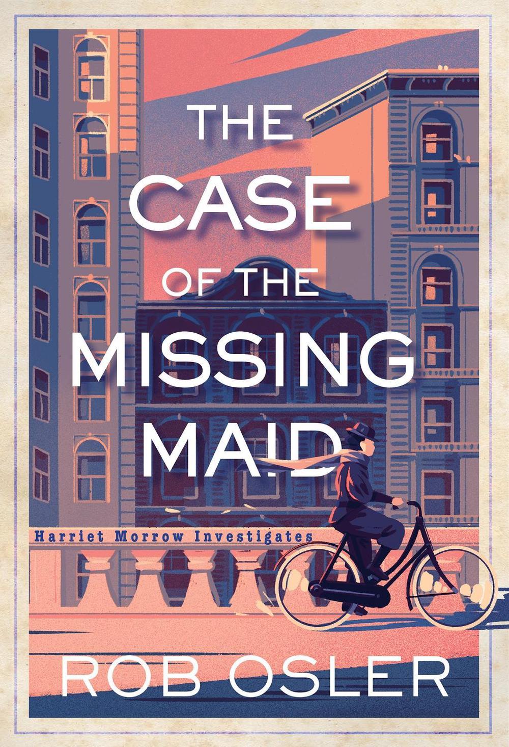 The Case of the Missing Maid by Rob Osler - ISBN: 9781496749482