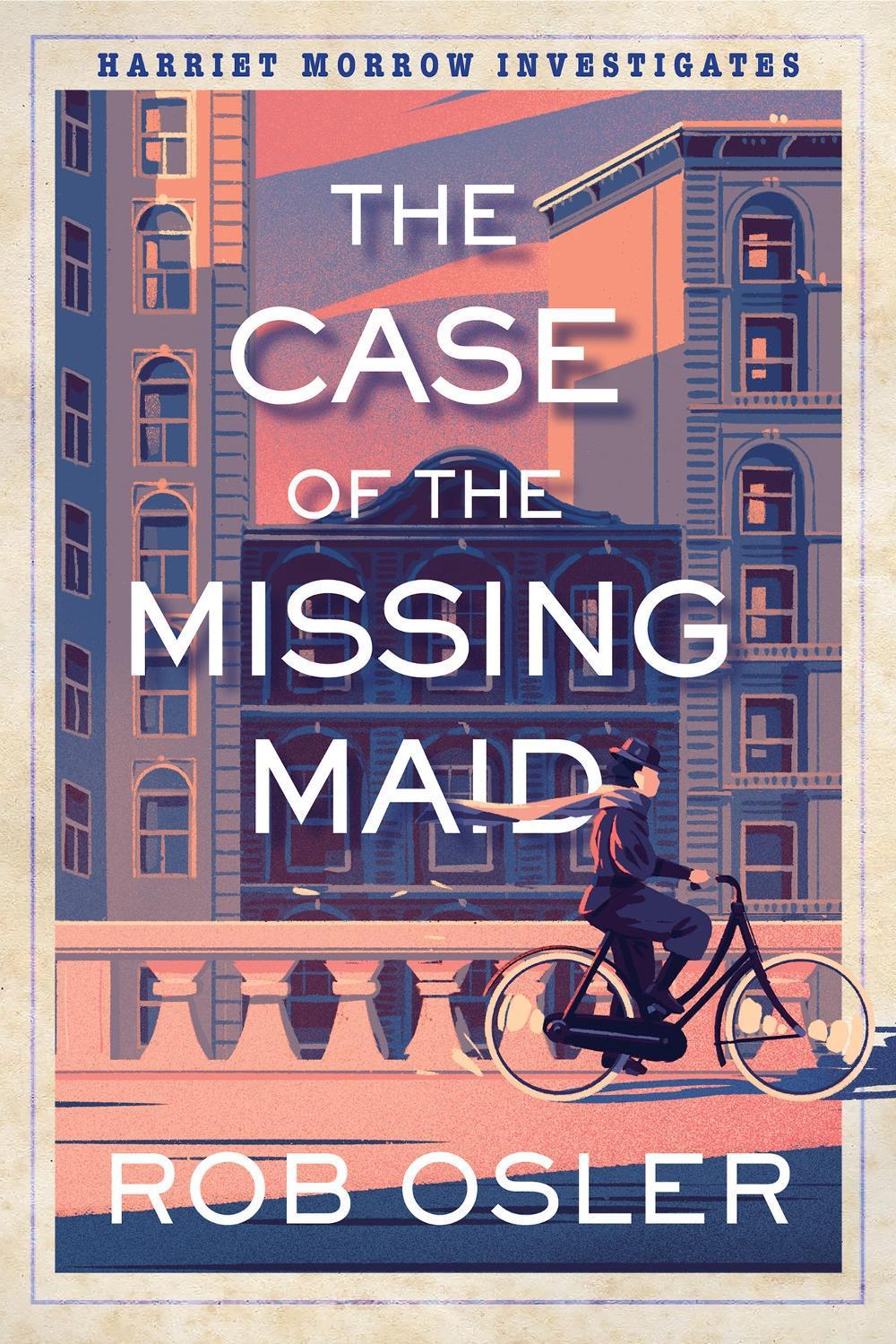 The Case of the Missing Maid by Rob Osler - ISBN: 9781496749499