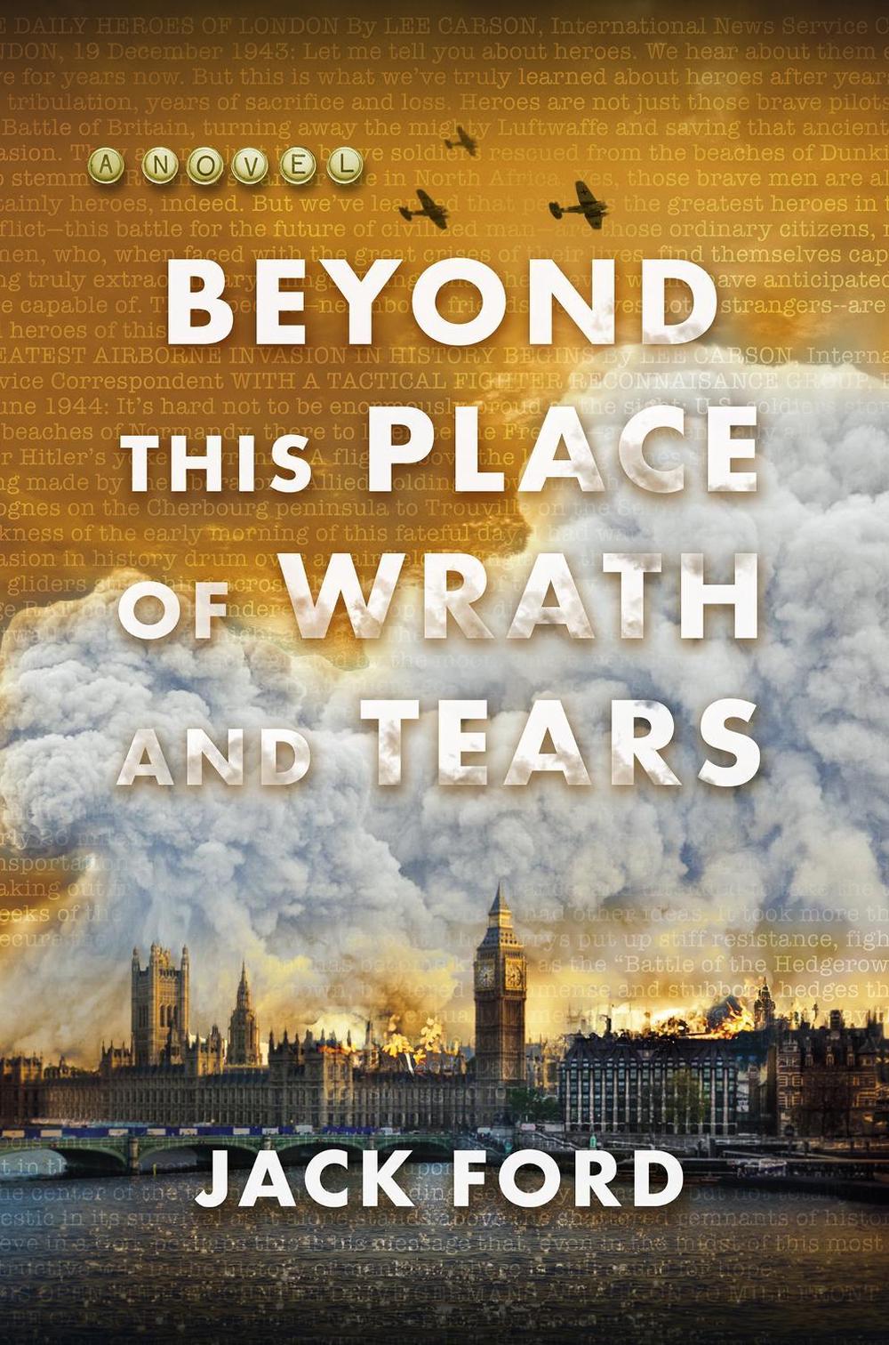 Beyond This Place of Wrath and Tears by Jack Ford - ISBN: 9781496750310
