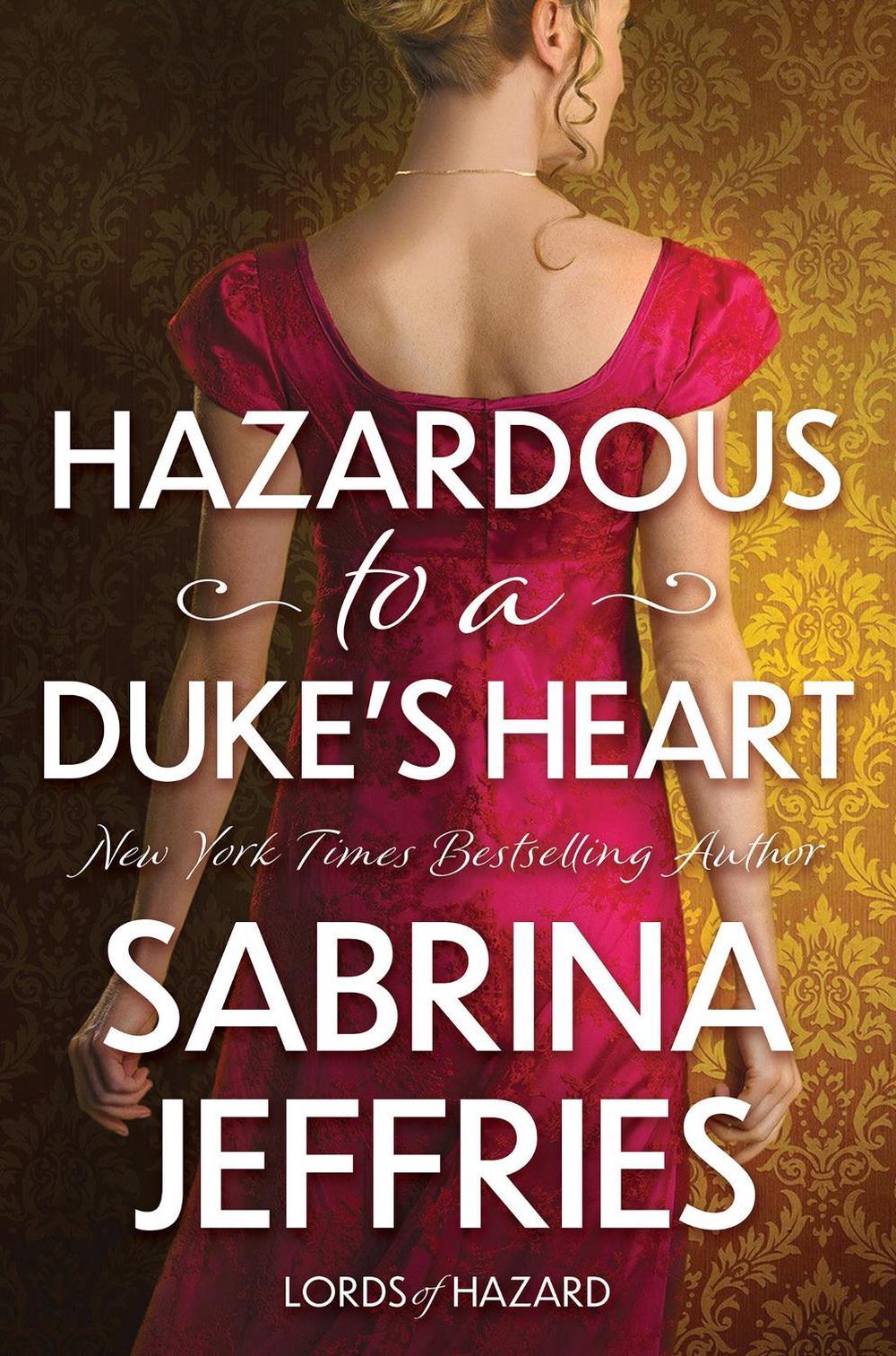 Hazardous to a Duke's Heart by Sabrina Jeffries - ISBN: 9781496751027