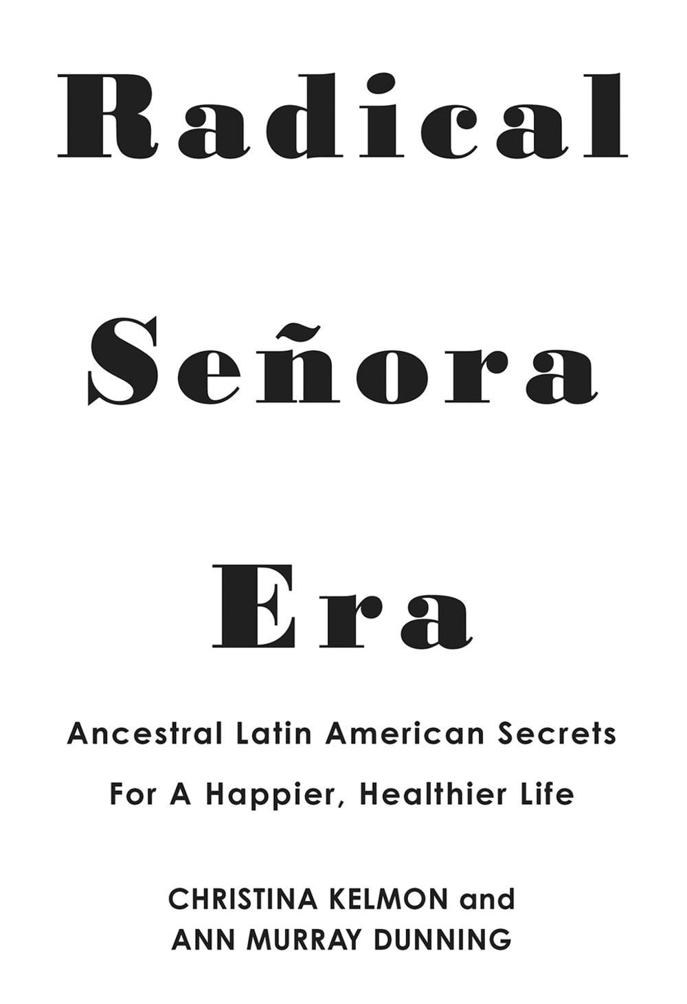 Radical Senora Era by Christina Kelmon - ISBN: 9781496751317