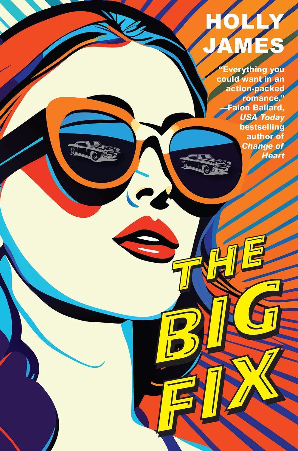 The Big Fix by Holly James - ISBN: 9781496751744