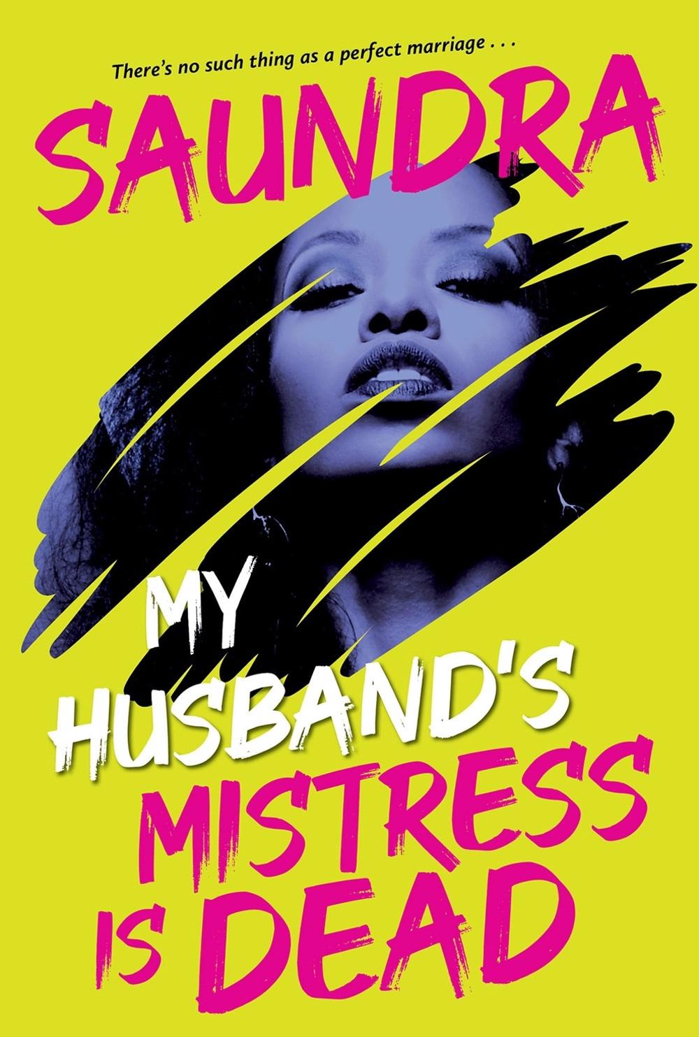 My Husband’s Mistress Is Dead by Saundra - ISBN: 9781496752284