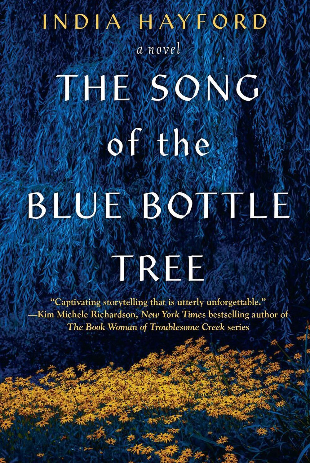 The Song of the Blue Bottle Tree by India Hayford - ISBN: 9781496753120