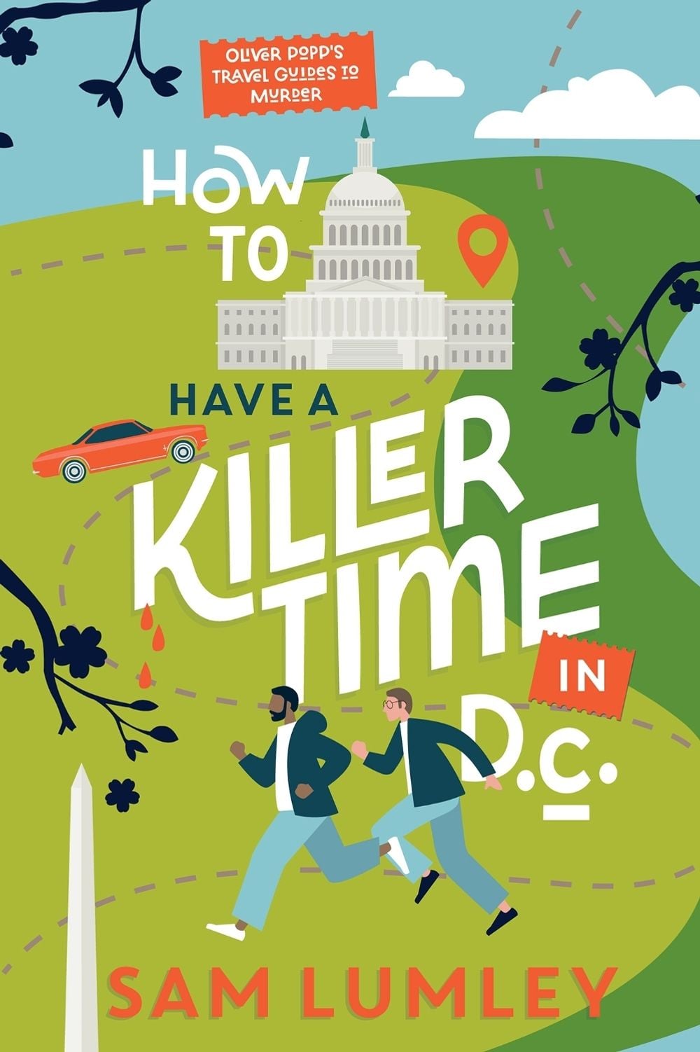 How to Have a Killer Time in DC by Sam Lumley - ISBN: 9781496753564