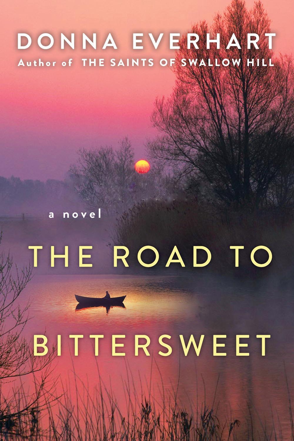 The Road to Bittersweet by Donna Everhart - ISBN: 9781496754592