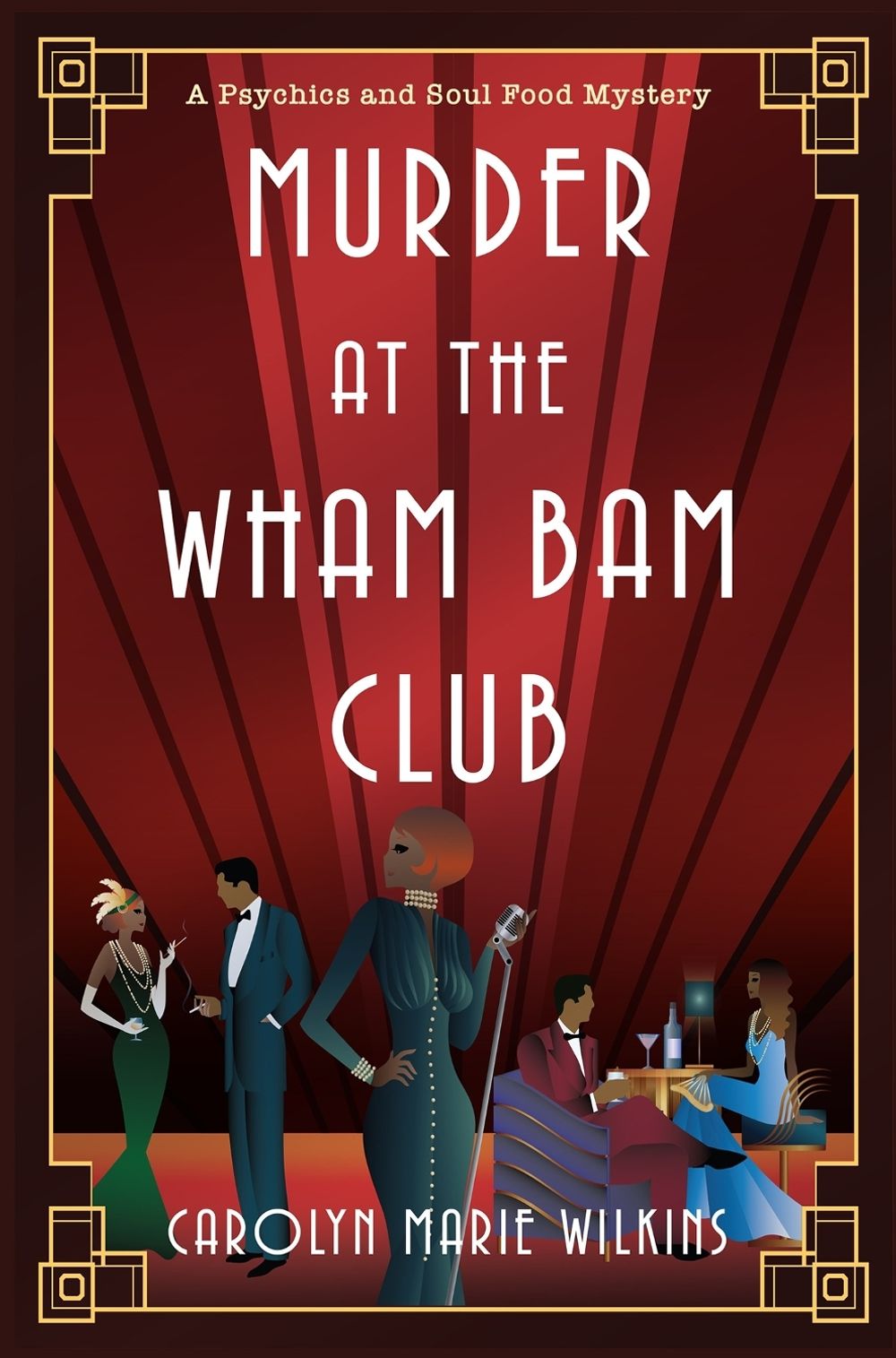 Murder at the Wham Bam Club by Carolyn Marie Wilkins - ISBN: 9781496754721