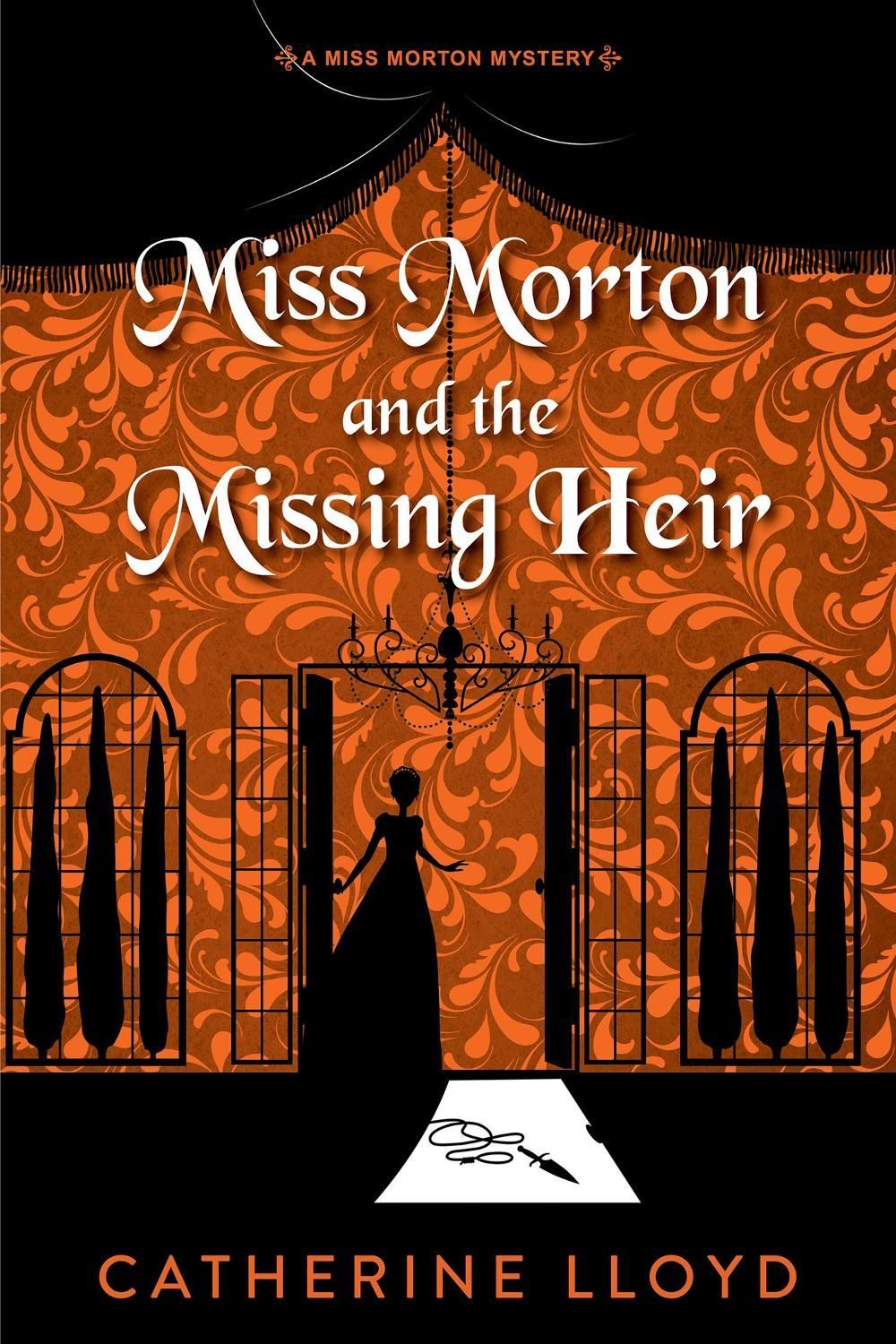 Miss Morton and the Missing Heir by Catherine Lloyd - ISBN: 9781496754974