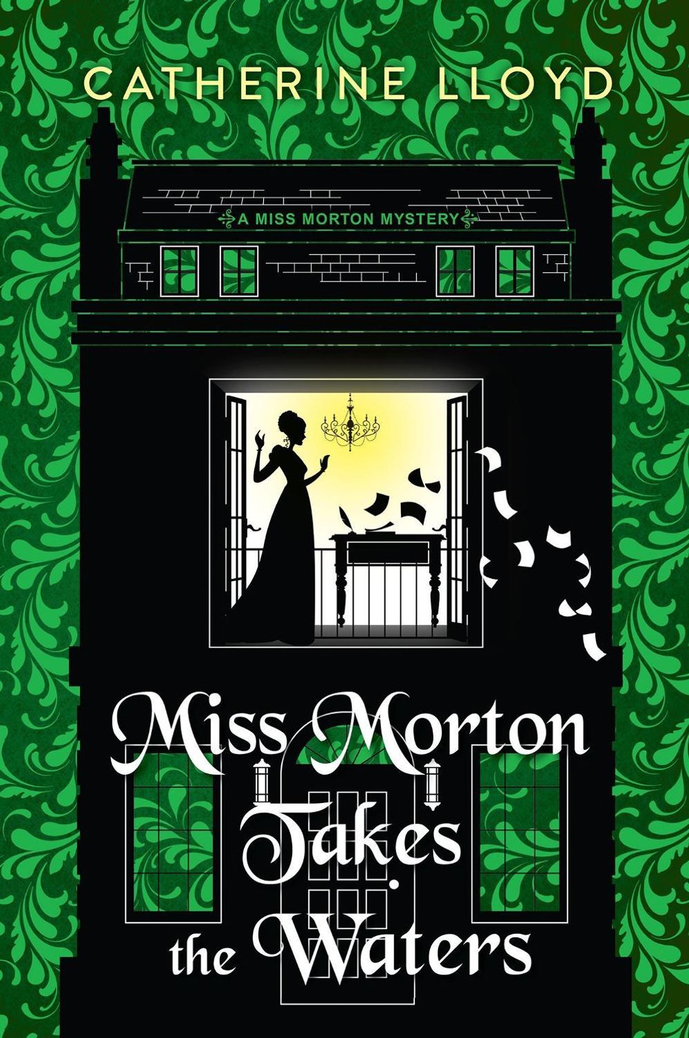 Miss Morton Takes the Waters by Catherine Lloyd - ISBN: 9781496754998
