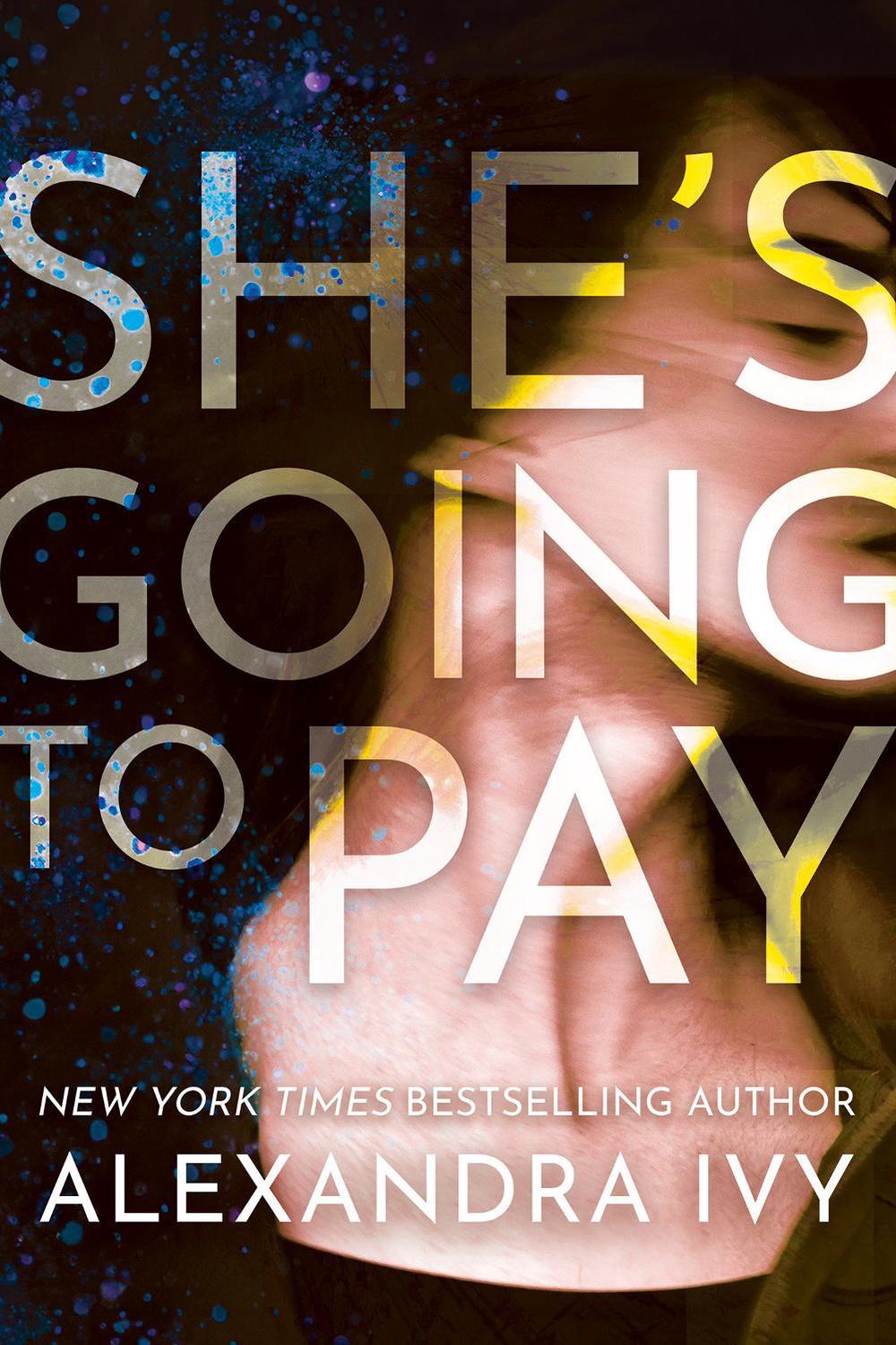 She's Going to Pay by Alexandra Ivy - ISBN: 9781496755476