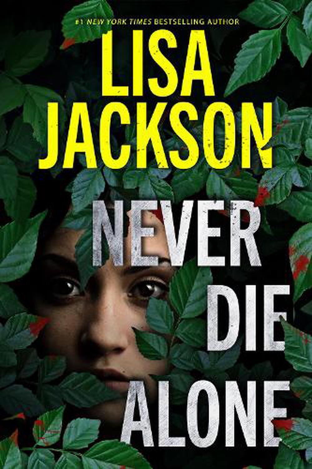Never Die Alone by Lisa Jackson - ISBN: 9781496756251