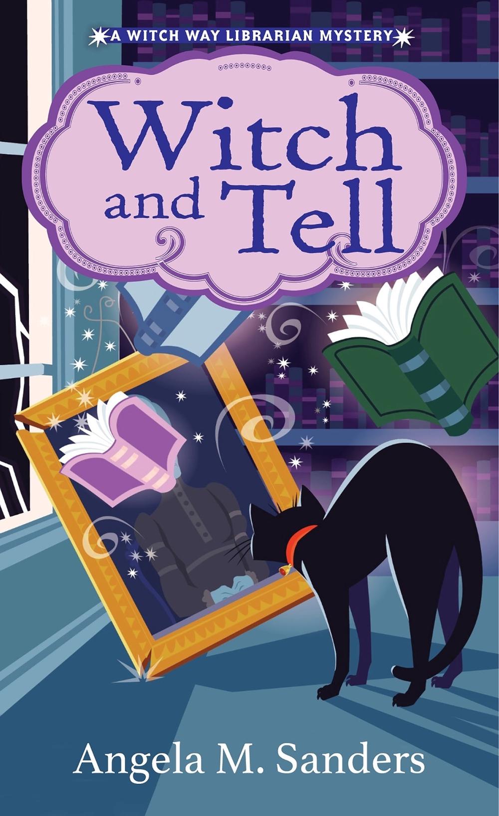 Witch and Tell by Angela M. Sanders - ISBN: 9781496756442