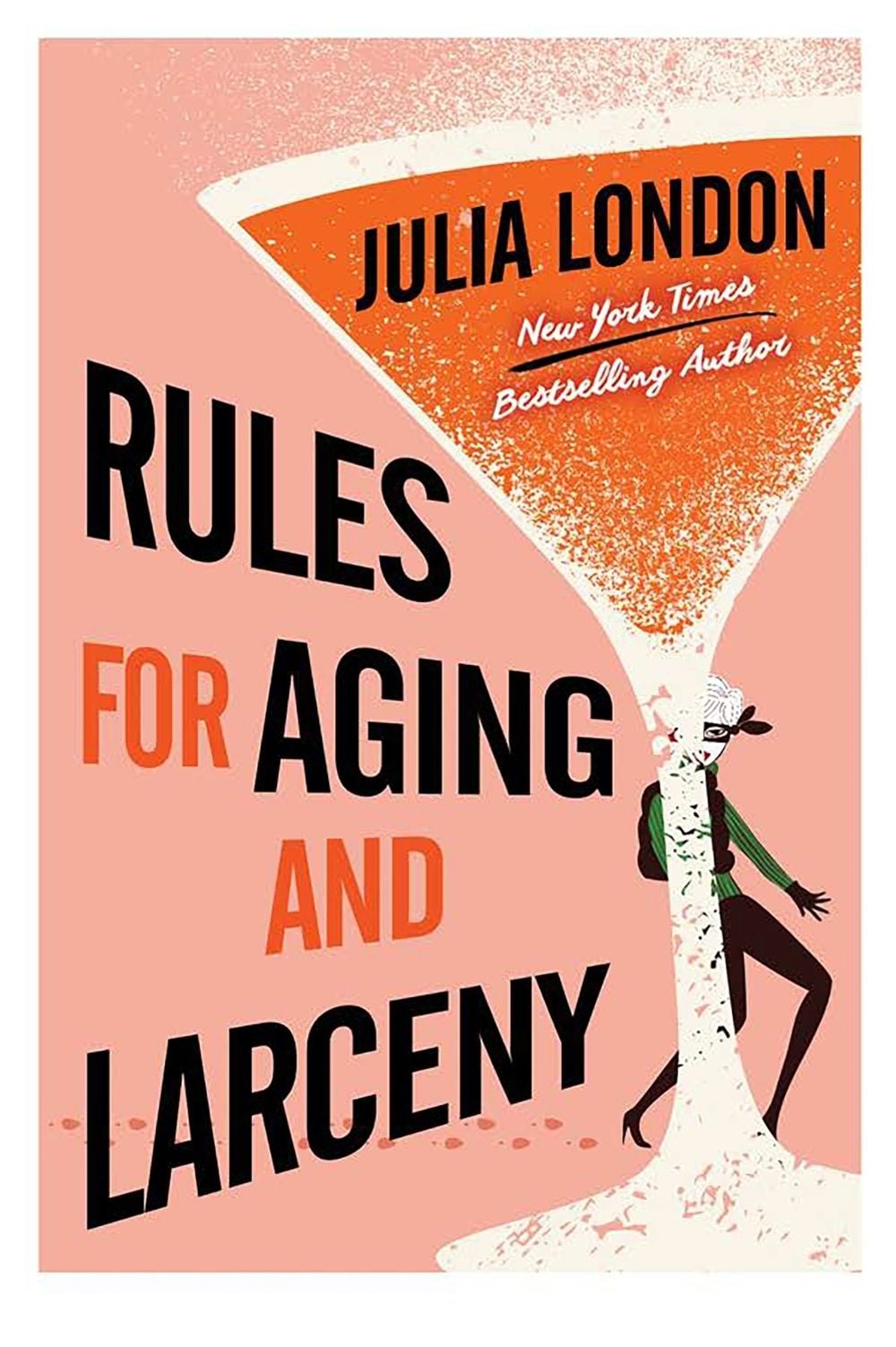 Rules for Aging and Larceny by Julia London - ISBN: 9781496757142