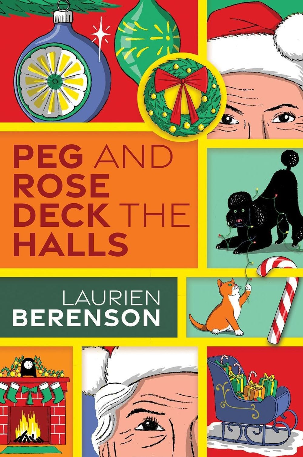 Peg and Rose Deck the Halls by Laurien Berenson - ISBN: 9781496757920