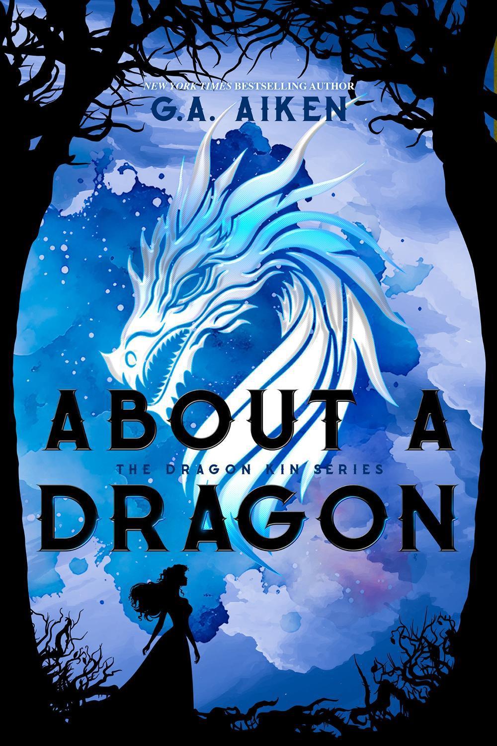About a Dragon by G.A. Aiken - ISBN: 9781496759597
