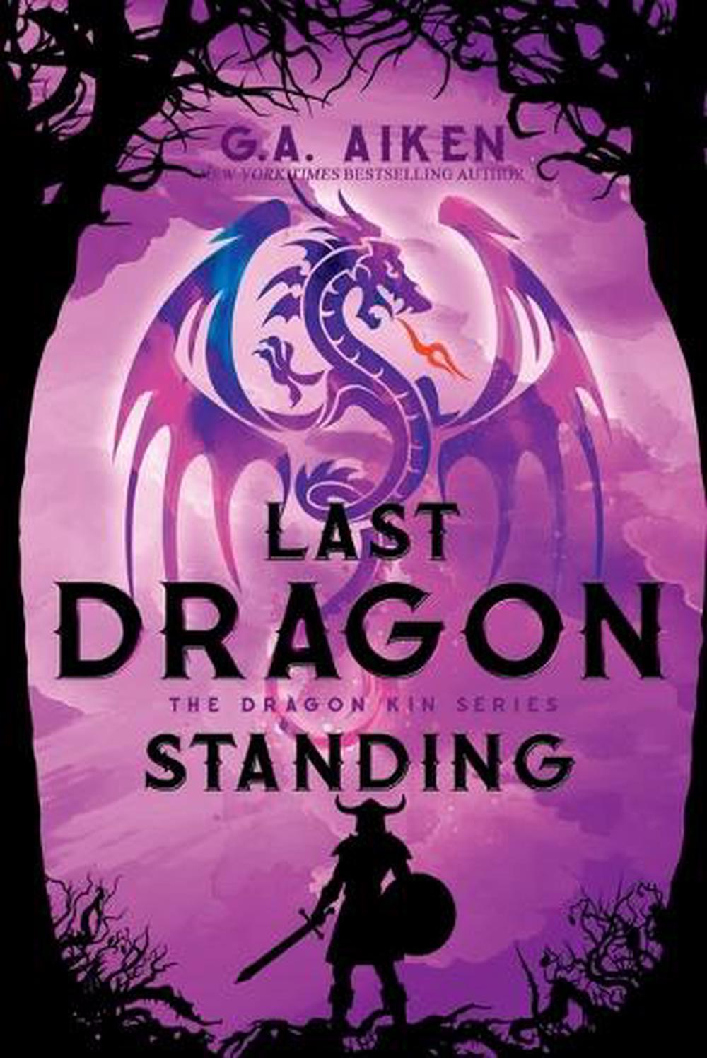 Last Dragon Standing by G.A. Aiken - ISBN: 9781496759610