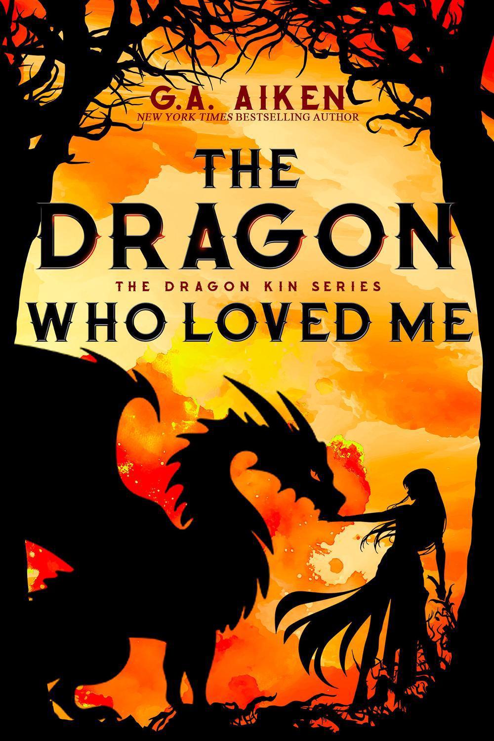 The Dragon Who Loved Me by G.A. Aiken - ISBN: 9781496759665