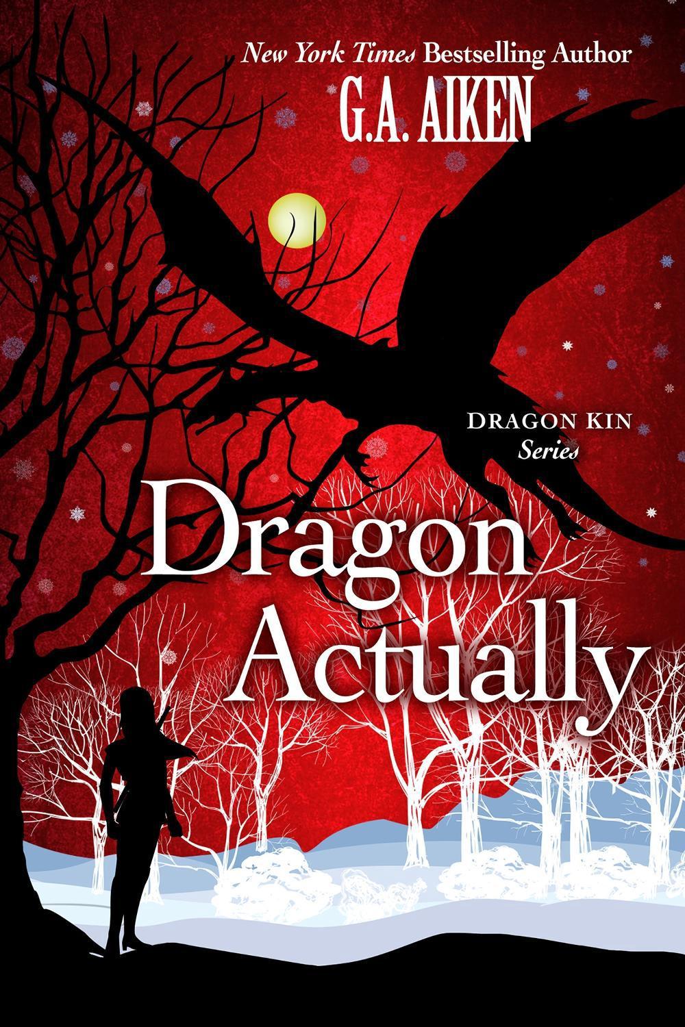 Dragon Actually by G.A. Aiken - ISBN: 9781496759689