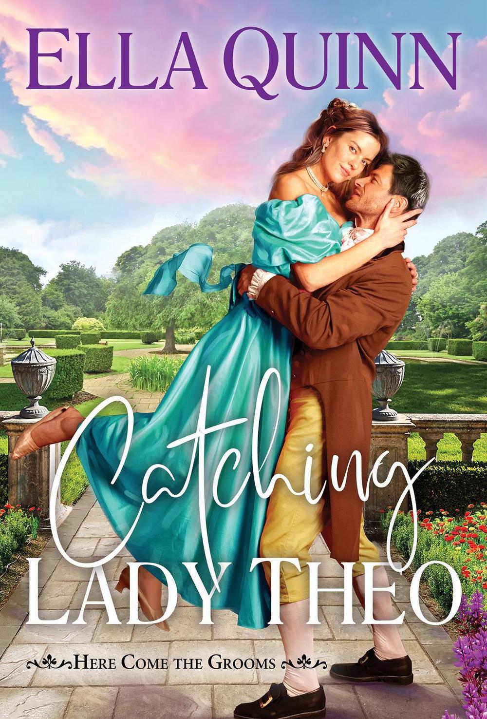 Catching Lady Theo by Ella Quinn - ISBN: 9781496760142