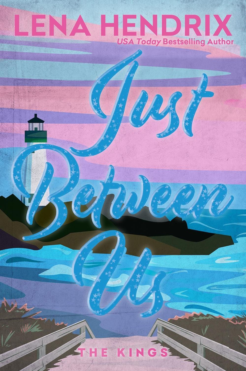 Just Between Us: Deluxe Limited Edition by Lena Hendrix - ISBN: 9781496761330