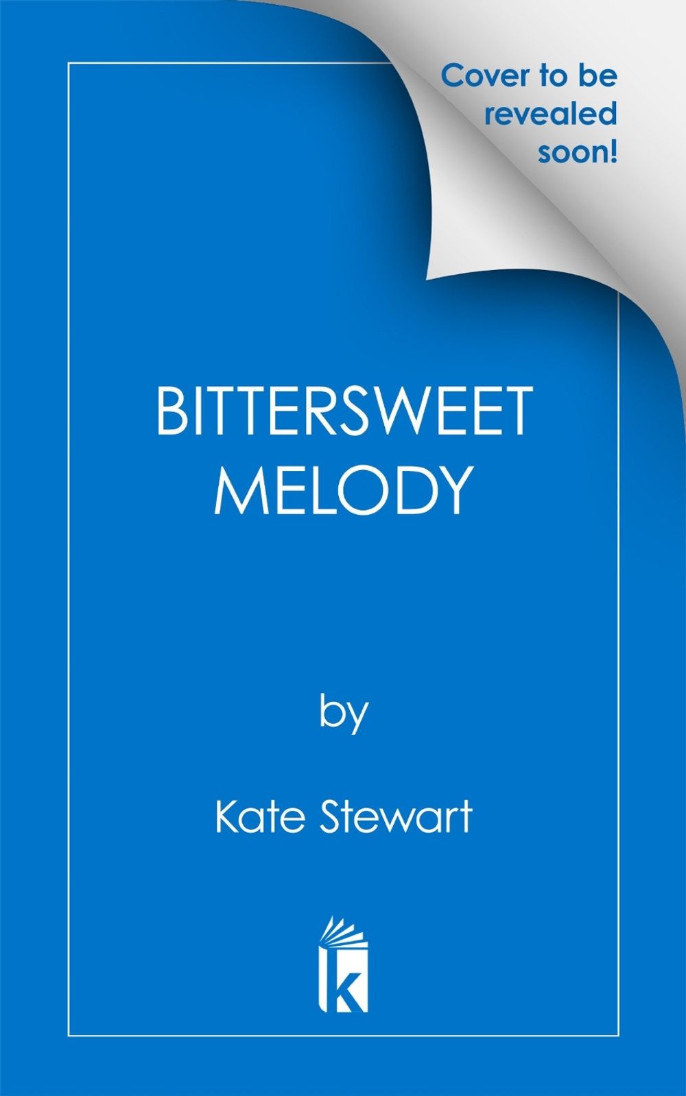 Bittersweet Melody: Deluxe Limited Edition by Kate Stewart - ISBN: 9781496762597