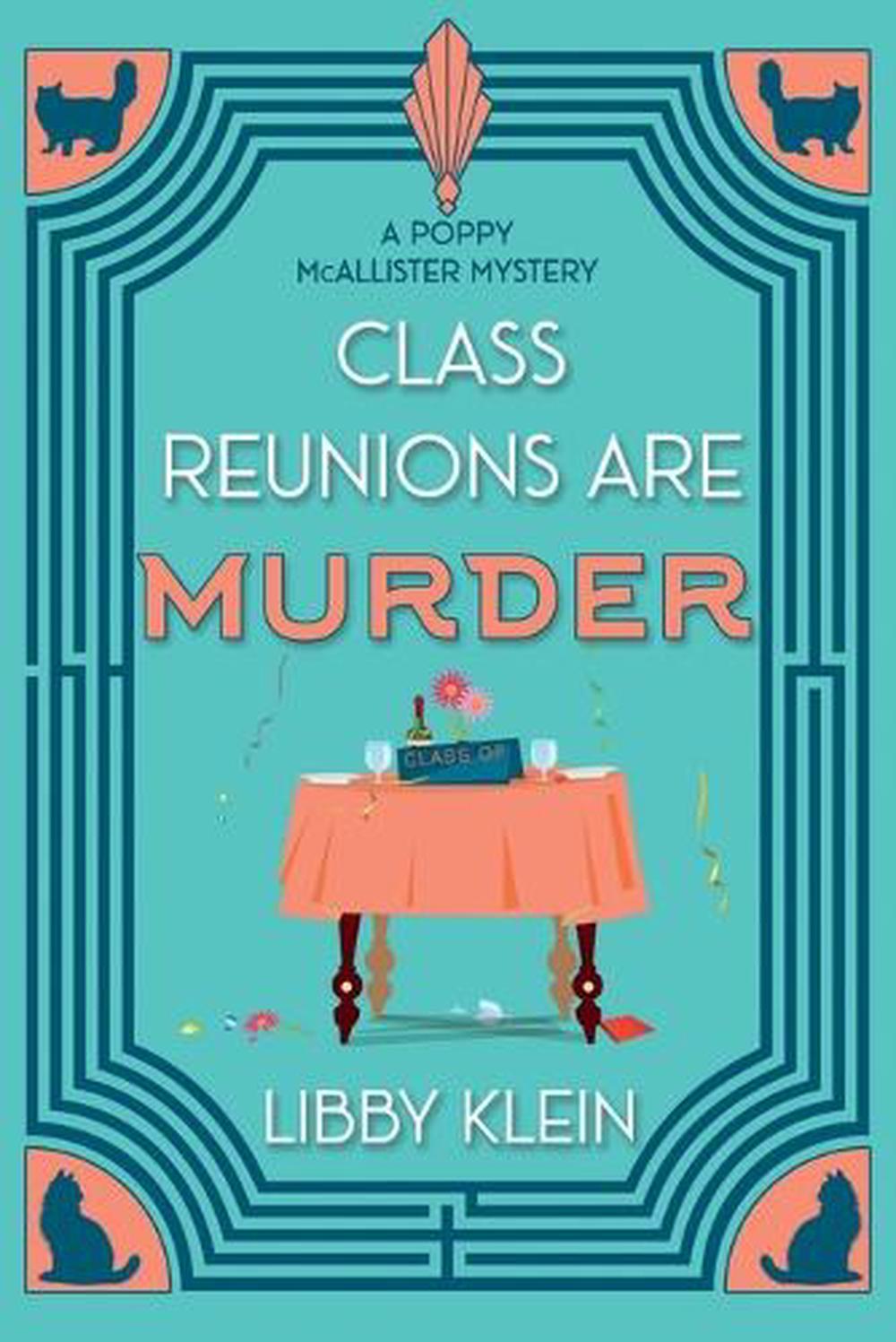 Class Reunions Are Murder by Libby Klein - ISBN: 9781496766342