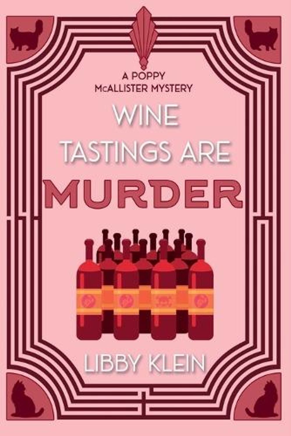 Wine Tastings Are Murder by Libby Klein - ISBN: 9781496766380