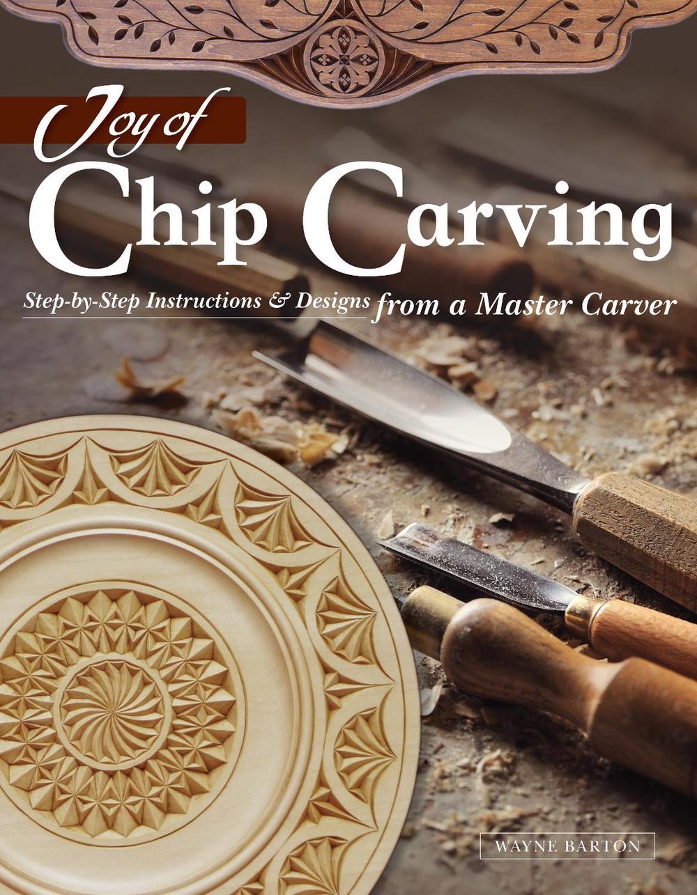 Joy of Chip Carving by Wayne Barton - ISBN: 9781497100565